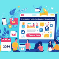 5 Strategies to Help Your Nonprofit Raise More Money Online